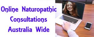 Online Naturopathic Consultations Australia Wide