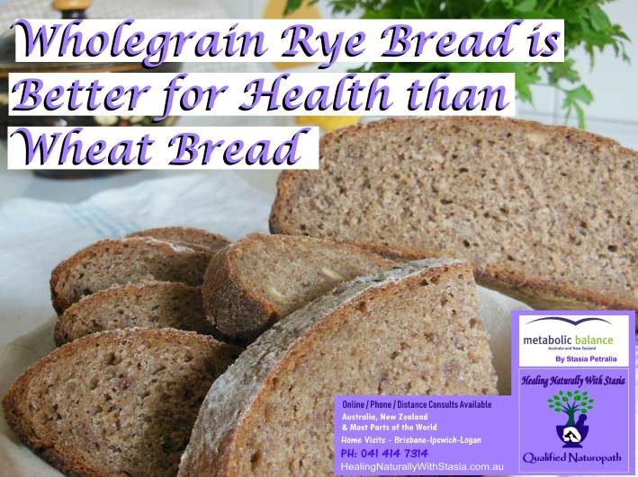 Wholegrain Rye Bread Is Better For Health Than Wheat Bread Healing 