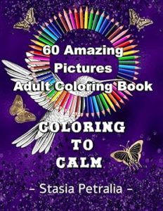Adult Coloring Book Coloring to Calm - Stress Relieving and Relaxation